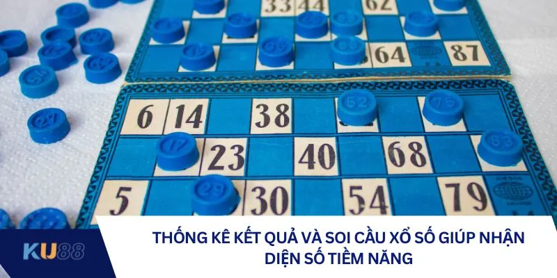 Thống kê kết quả và soi cầu xổ số giúp nhận diện số tiềm năng